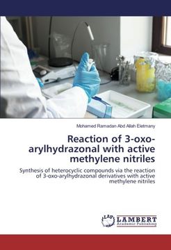 portada Reaction of 3-oxo-arylhydrazonal with active methylene nitriles: Synthesis of heterocyclic compounds via the reaction of 3-oxo-arylhydrazonal derivatives with active methylene nitriles
