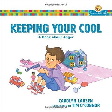 portada Keeping Your Cool: A Book About Anger (Growing God's Kids) (in English)