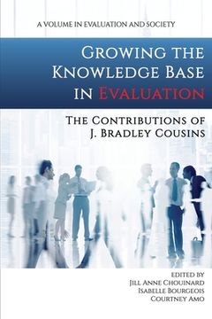 portada Growing the Knowledge Base in Evaluation: The Contributions of J. Bradley Cousins