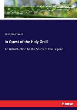 portada In Quest of the Holy Grail: An Introduction to the Study of the Legend (en Inglés)