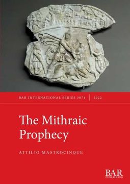 portada The Mithraic Prophecy (3074) (British Archaeological Reports International Series) (in English)