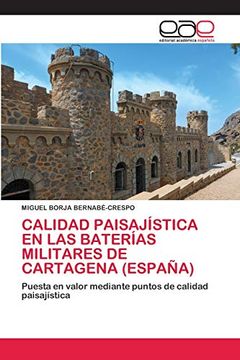 portada Calidad Paisajística en las Baterías Militares de Cartagena (España): Puesta en Valor Mediante Puntos de Calidad Paisajística