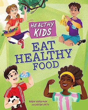 portada Healthy Kids: Eat Healthy Food (Paperback)
