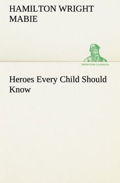 portada Heroes Every Child Should Know (TREDITION CLASSICS)