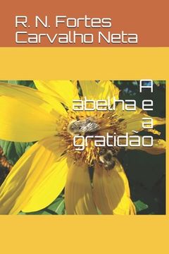 portada A abelha e a gratidão (en Portugués)