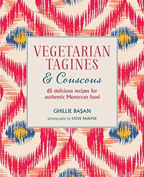portada Vegetarian Tagines & Couscous: 65 Delicious Recipes for Authentic Moroccan Food (en Inglés)