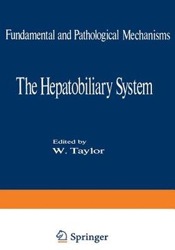 portada The Hepatobiliary System: Fundamental and Pathological Mechanisms (en Inglés)