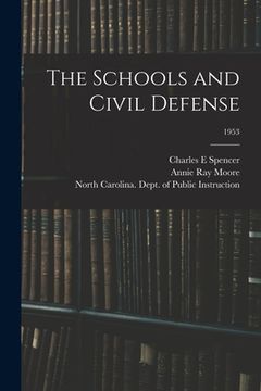 portada The Schools and Civil Defense; 1953 (en Inglés)