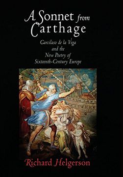 portada A Sonnet From Carthage: Garcilaso de la Vega and the new Poetry of Sixteenth-Century Europe (en Inglés)