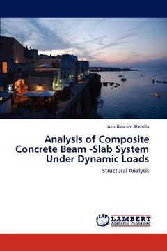 portada analysis of composite concrete beam -slab system under dynamic loads (en Inglés)