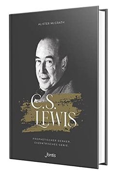 portada C. S. Lewis: Prophetischer Denker. Exzentrisches Genie. (en Alemán)