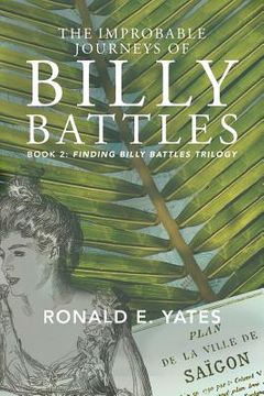 portada The Improbable Journeys of Billy Battles: Book 2, Finding Billy Battles Trilogy (in English)