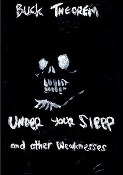 portada Under Your Sleep and Other Weaknesses (in English)