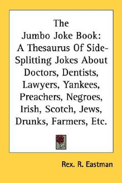 portada the jumbo joke book: a thesaurus of side-splitting jokes about doctors, dentists, lawyers, yankees, preachers, negroes, irish, scotch, jews