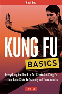 portada Kung fu Basics: Everything you Need to get Started in Kung fu - From Basic Kicks to Training and Tournaments (Tuttle Martial Arts Basics) 