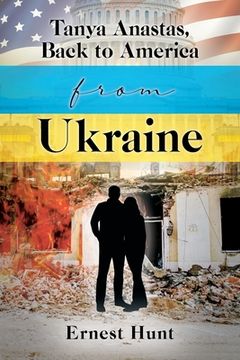 portada Tanya Anastas, Back to America from Ukraine (en Inglés)