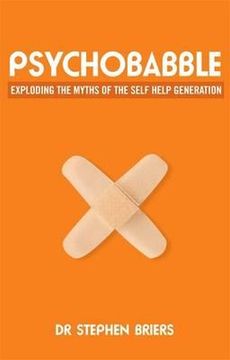 portada psychobabble: exploding the myths of the self help generation (in English)