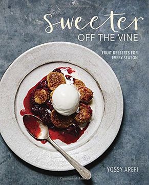 portada Sweeter off the Vine: Fruit Desserts for Every Season (in English)