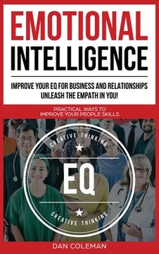 portada Emotional Intelligence: Improve Your eq for Business and Relationships. Unleash the Empath in you! Practical Ways to Improve Your People Skills (in English)