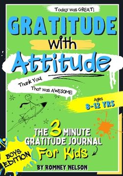 portada Gratitude With Attitude - The 3 Minute Gratitude Journal For Kids Ages 8-12: Prompted Daily Questions to Empower Young Kids Through Gratitude Activiti 