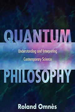 portada Quantum Philosophy: Understanding and Interpreting Contemporary Science (in English)