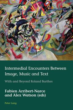 portada Intermedial Encounters Between Image, Music and Text: With and Beyond Roland Barthes (in English)