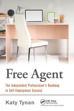 portada Free Agent: The Independent Professional's Roadmap to Self-Employment Success (en Inglés)