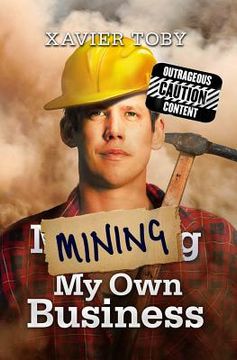 portada Mining My Own Business (en Inglés)