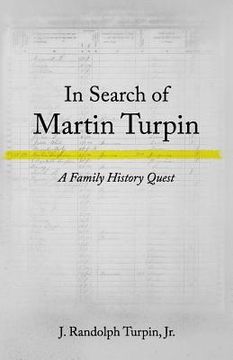 portada In Search of Martin Turpin: A Family History Quest (en Inglés)