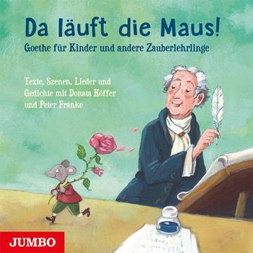 portada Da Läuft die Maus! Goethe für Kinder und Andere Zauberlehrlinge