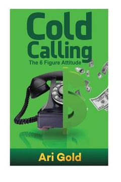 portada Cold Calling: The 6 Figure Attitude (en Inglés)
