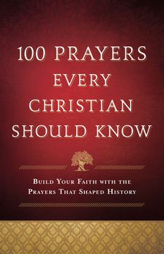 portada 100 Prayers Every Christian Should Know (en Inglés)