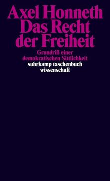 portada Das Recht der Freiheit: Grundriß Einer Demokratischen Sittlichkeit (Suhrkamp Taschenbuch Wissenschaft) (en Alemán)