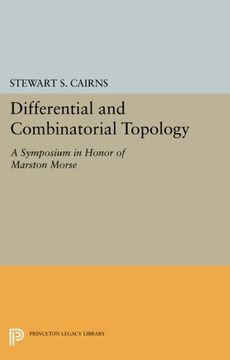 portada Differential and Combinatorial Topology: A Symposium in Honor of Marston Morse (Princeton Mathematical Series) (en Inglés)