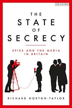 portada The State of Secrecy: Spies and the Media in Britain 