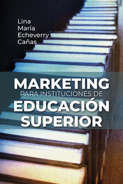 portada MARKETING PARA INSTITUCIONES DE EDUCACION SUPERIOR (in Spanish)