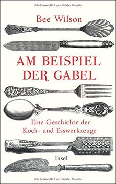 portada Am Beispiel der Gabel: Eine Geschichte der Koch- und Esswerkzeuge (en Alemán)