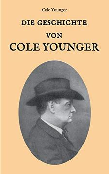 portada Die Geschichte von Cole Younger, von ihm Selbst Erzählt (en Alemán)
