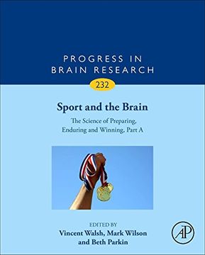 portada Sport and the Brain: The Science of Preparing, Enduring and Winning, Part A, Volume 232 (Progress in Brain Research)