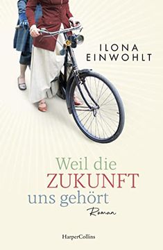 portada Weil die Zukunft uns Gehört: Roman (in German)