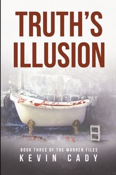 portada Truth's Illusion: Book Three of The Warren Files (en Inglés)