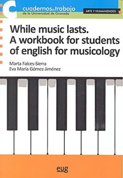 portada WHILE MUSIC LAST (Cuadernos de Trabajo de la Universidad de Granada)