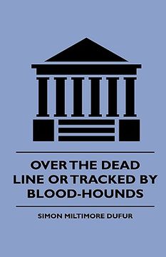 portada over the dead line or tracked by blood-hounds