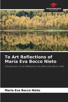 portada To Art Reflections of María Eva Bocco Nieto (en Inglés)