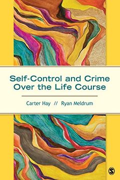 portada Self-Control and Crime Over the Life Course (en Inglés)