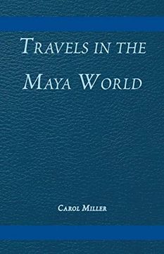 portada Travels in the Maya World (in English)