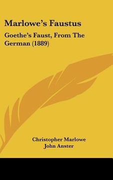 portada marlowe's faustus: goethe's faust, from the german (1889) (en Inglés)
