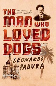 portada The Man Who Loved Dogs (en Inglés)