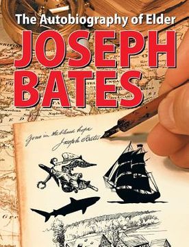 portada The Autobiography of Elder Joseph Bates (en Inglés)