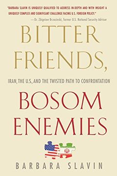 portada Bitter Friends, Bosom Enemies: Iran, the U. S. , and the Twisted Path to Confrontation (in English)